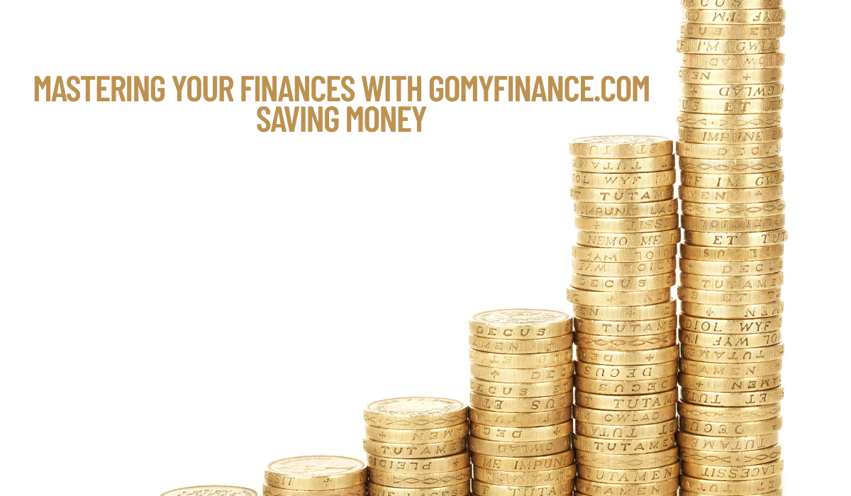 gomyfinance.com saving money